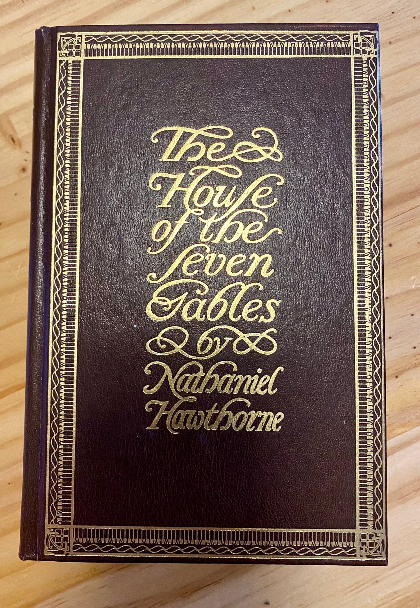 THE HOUSE OF SEVEN GABLES By: Nathaniel Hawthorne (HC, 1976)